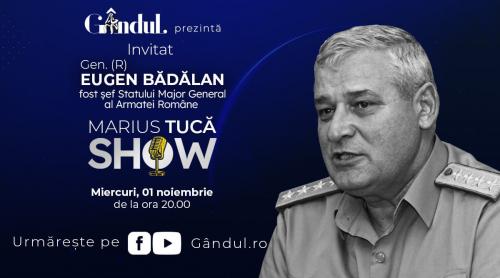 Marius Tucă Show începe miercuri, 01 noiembrie, de la ora 20.00, live pe gândul.ro. Invitat: Gen. (R) Eugen Bădălan (VIDEO)