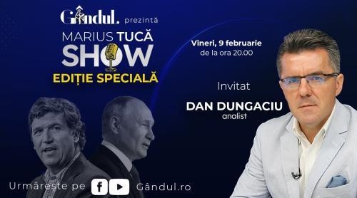 Marius Tucă Show – Ediție Specială. Invitat: prof. univ. dr. Dan Dungaciu (VIDEO)
