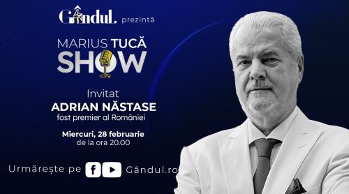 Marius Tucă Show începe miercuri, 28 februarie, de la ora 20.00, live pe gândul.ro. Invitat: Adrian Năstase (VIDEO)