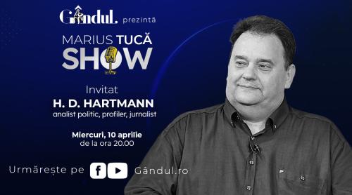 Marius Tucă Show începe miercuri, 10 aprilie, de la ora 20.00, live pe gândul.ro. Invitat: H. D. Hartmann (VIDEO)
