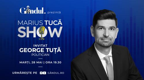 Marius Tucă Show începe marți, 28 mai, de la ora 19.30, live pe gândul.ro. Invitat: George Tuță (VIDEO)