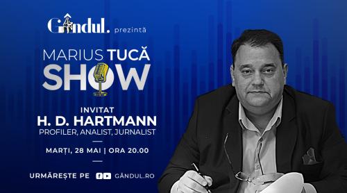 Marius Tucă Show începe marți, 28 mai, de la ora 20.00, live pe gândul.ro. Invitat: H. D. Hartmann (VIDEO)