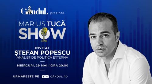Marius Tucă Show începe miercuri, 29 mai, de la ora 20.00, live pe gândul.ro. Invitat: Ștefan Popescu (VIDEO)