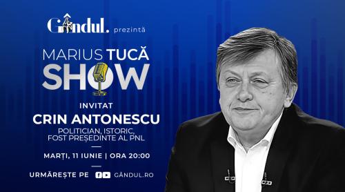 Marius Tucă Show începe marți, 11 iunie, de la ora 20.00, live pe gândul.ro. Invitat: Crin Antonescu (VIDEO)