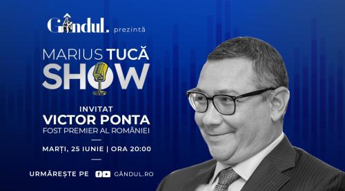 Marius Tucă Show începe marți, 25 iunie, de la ora 20.00, live pe gândul.ro. Invitat: Victor Ponta (VIDEO)