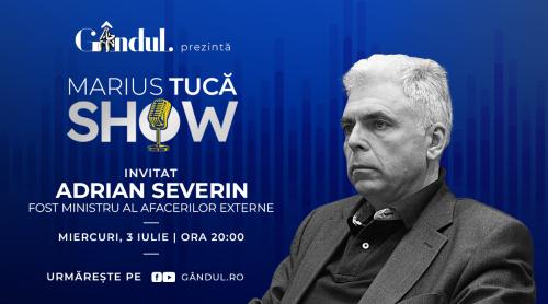 Marius Tucă Show începe miercuri, 3 iulie, de la ora 20.00, live pe gândul.ro. Invitat: Adrian Severin (VIDEO)
