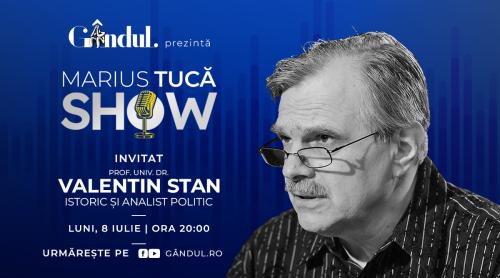 Marius Tucă Show începe luni, 8 iulie, de la ora 20.00, live pe gândul.ro. Invitat: prof. univ. dr. Valentin Stan (VIDEO)