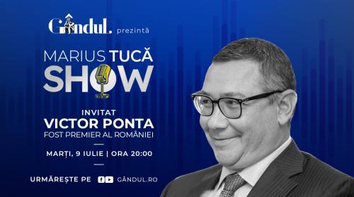 Marius Tucă Show începe marți, 9 iulie, de la ora 20.00, live pe gândul.ro. Invitat: Victor Ponta (VIDEO)