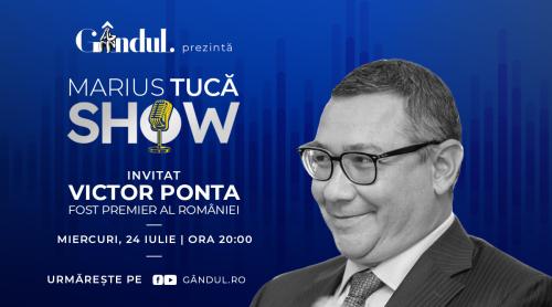 Marius Tucă Show începe miercuri, 24 iulie, de la ora 20.00, live pe gândul.ro. Invitat: Victor Ponta (VIDEO)