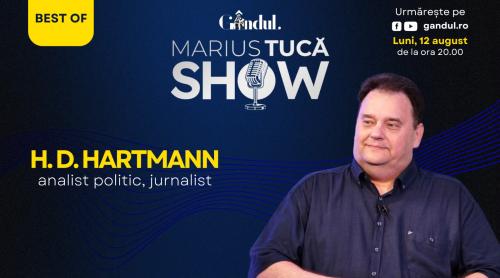 Marius Tucă Show începe luni, 12 august, de la ora 20.00, pe gândul.ro. Best of H. D. Hartmann (VIDEO)