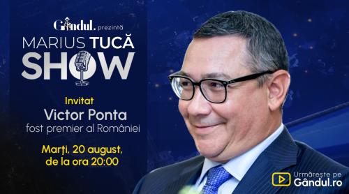 Marius Tucă Show începe marți, 20 august, de la ora 20.00, live pe gândul.ro. Invitat: Victor Ponta (VIDEO)