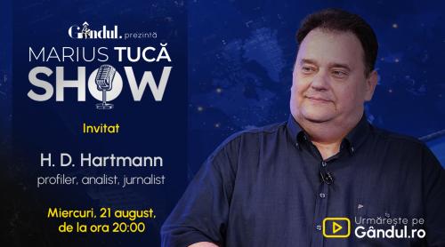 Marius Tucă Show începe miercuri, 21 august, de la ora 20.00, live pe gândul.ro. Invitat: H. D. Hartmann (VIDEO)