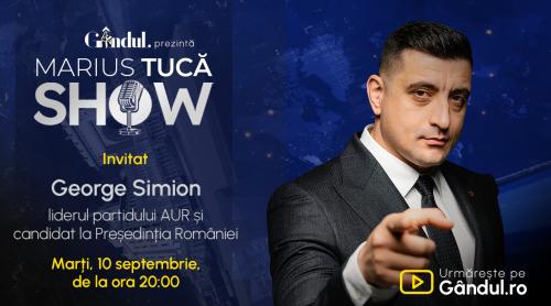 Marius Tucă Show începe marți, 10 septembrie, de la ora 20.00, live pe Gândul. Invitat: George Simion (VIDEO)