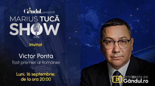 Marius Tucă Show începe luni, 16 septembrie, de la ora 20.00, live pe Gândul. Invitat: Victor Ponta (VIDEO)