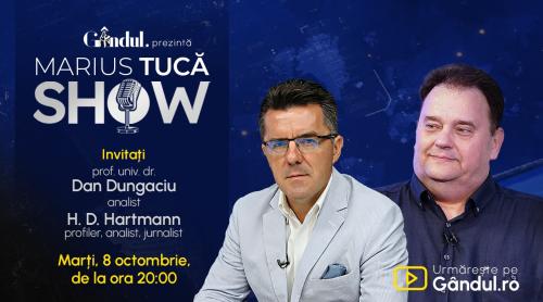 Marius Tucă Show începe marți, 8 octombrie, de la ora 20.00, live pe Gândul. Invitați: prof. univ. dr. Dan Dungaciu și H. D. Hartmann (VIDEO)